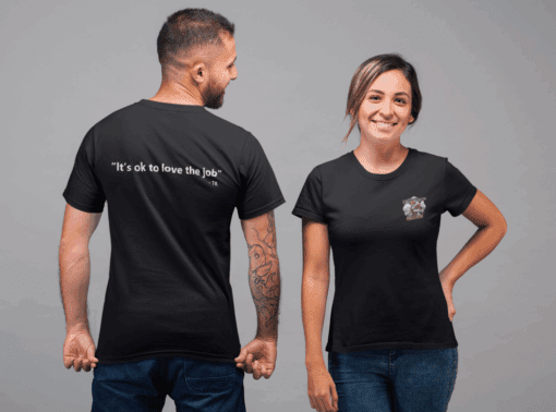 it’s OK to love the job Tee Shirt